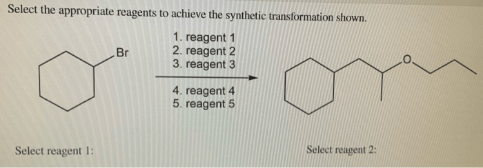 Select the appropriate reagents to achieve the synthetic transformation shown